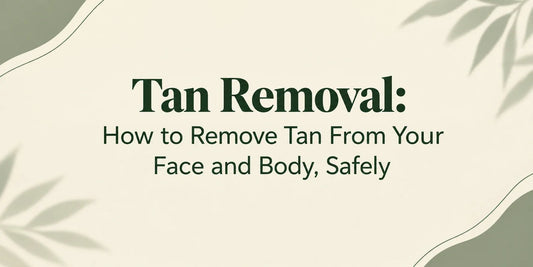 Tan Removal: How to Remove Tan From Your Face and Body, Safely - Sun Kissed Skin Care